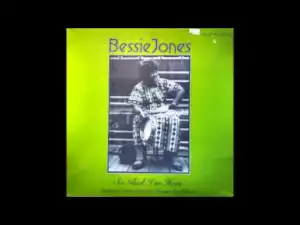 bessie jones - so glad i